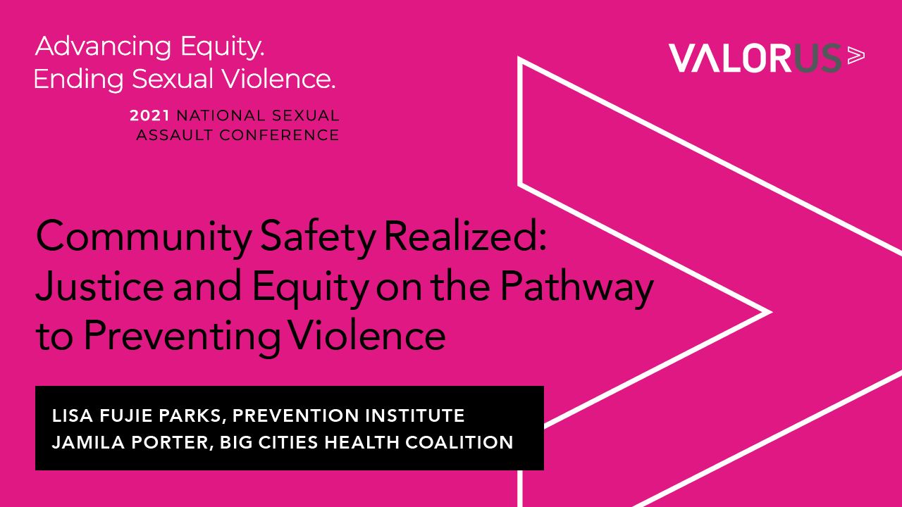 Community Safety Realized Justice And Equity On The Pathway To Preventing Violence National 